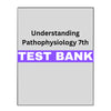 Test Bank for Understanding Pathophysiology 7