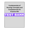 Fundamentals of Nursing: Concepts and Competencies for Practice 9 Test Bank