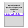 Test Bank Fundamentals of Nursing Care 3