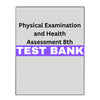Physical Examination, Health Assessment 8 Test Bank