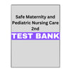 Safe Maternity and Pediatric Nursing Care 2 Test Bank
