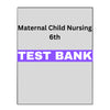 Test Bank for Maternal Child Nursing 6