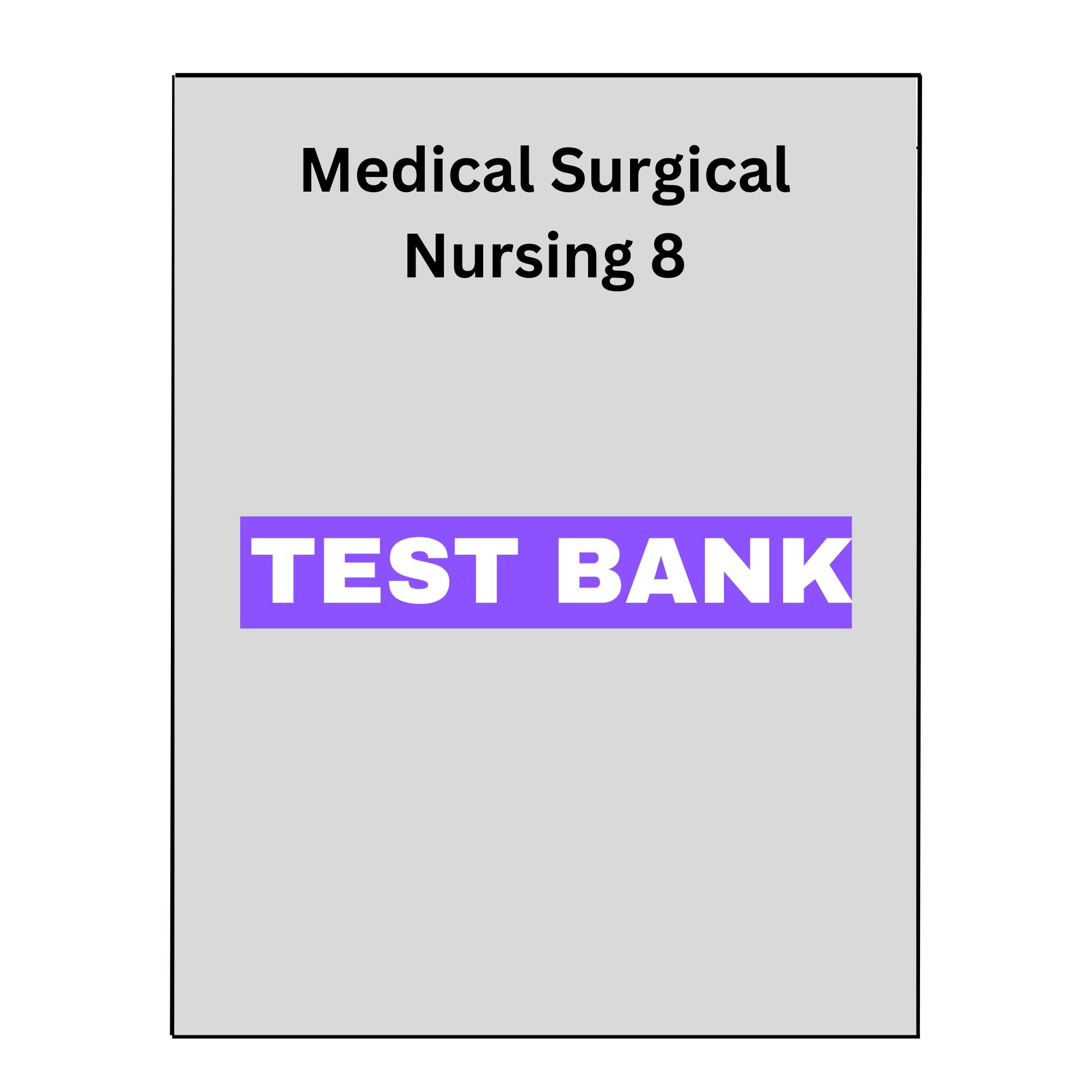 Medical Surgical Nursing 8th Test Bank