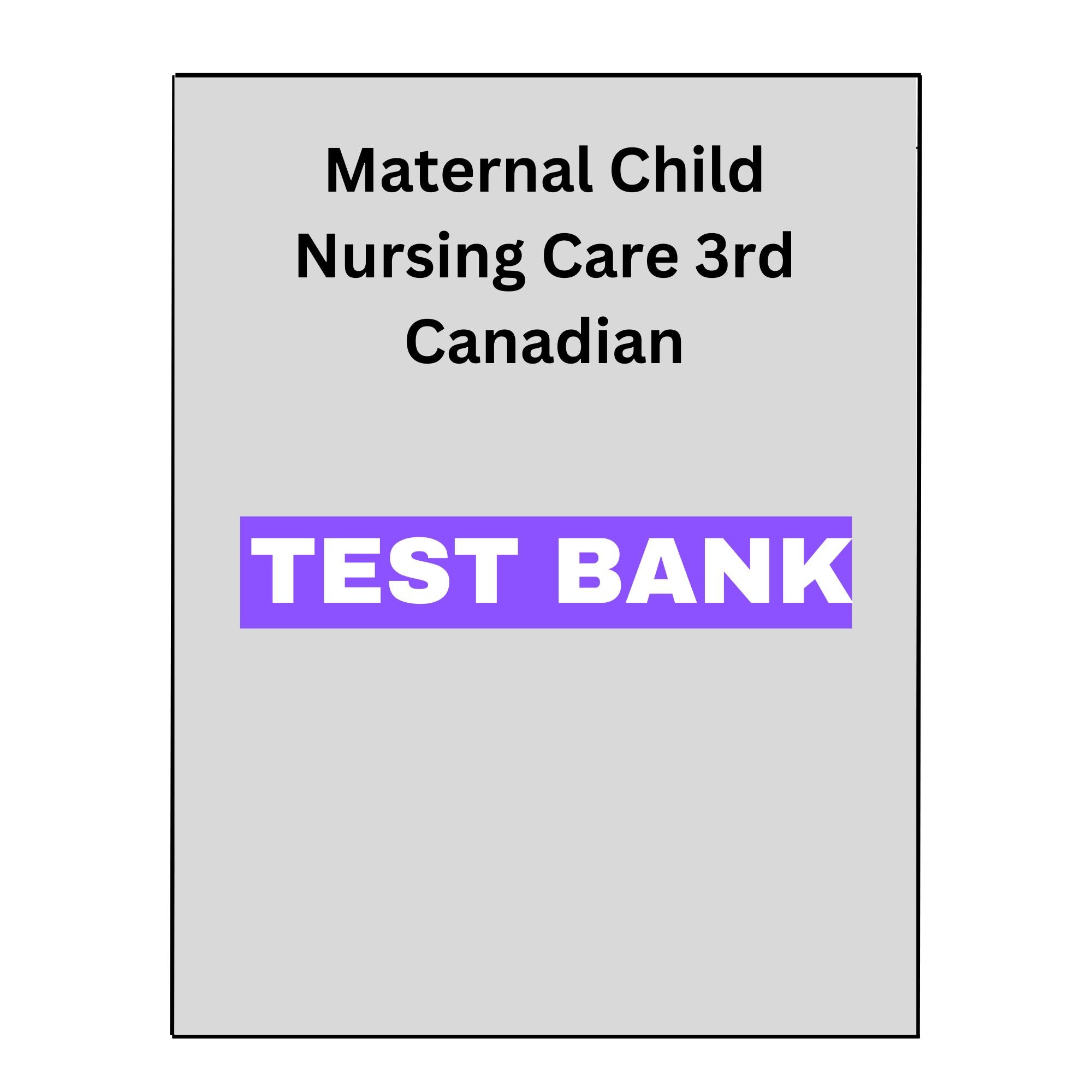 Maternal Child Nursing Care 3rd Canadian Test Bank