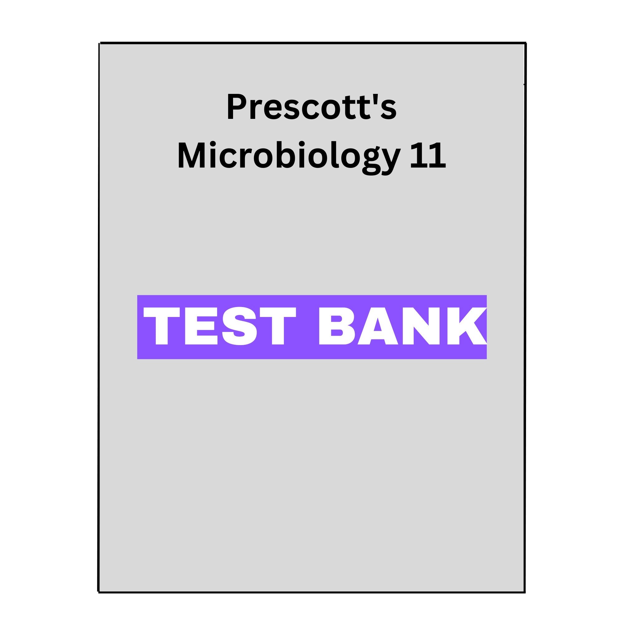 Test Bank for Prescott's Microbiology 11