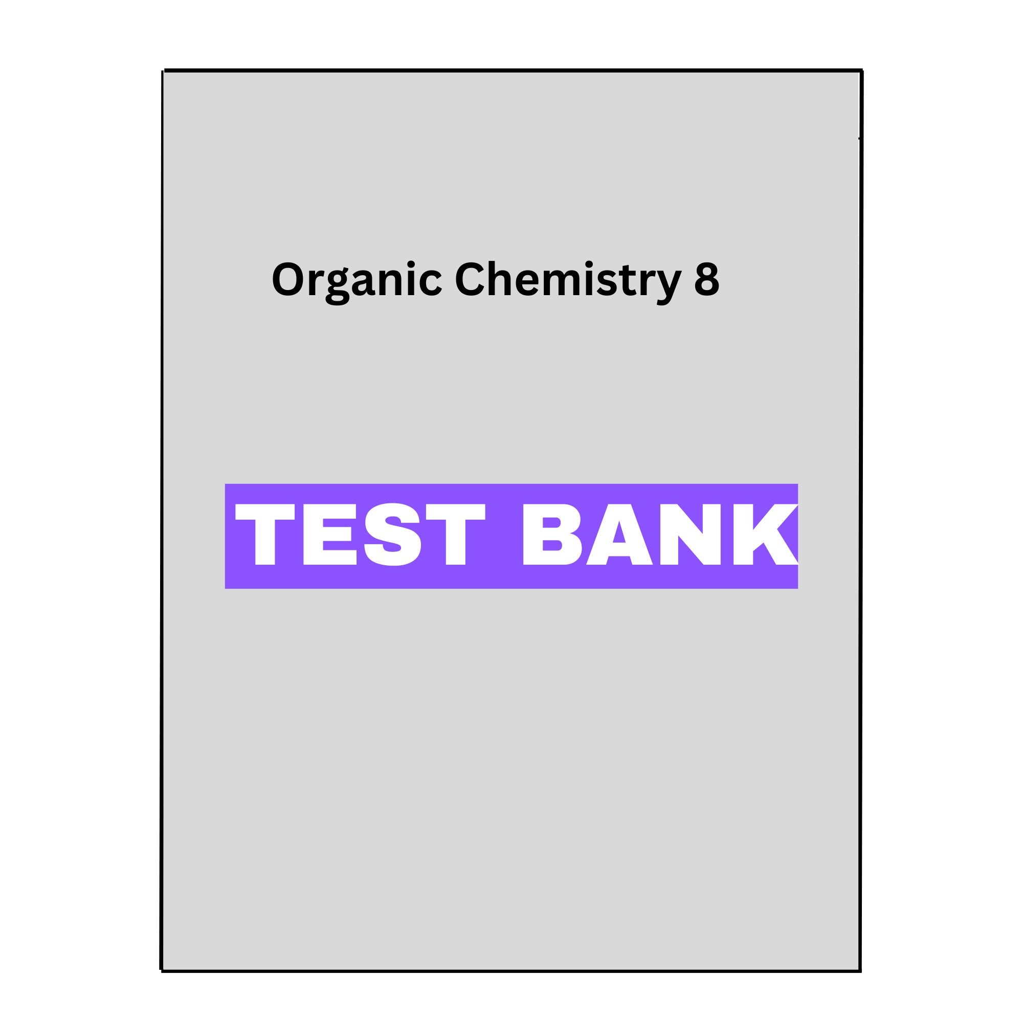 Organic Chemistry 8 Test Bank