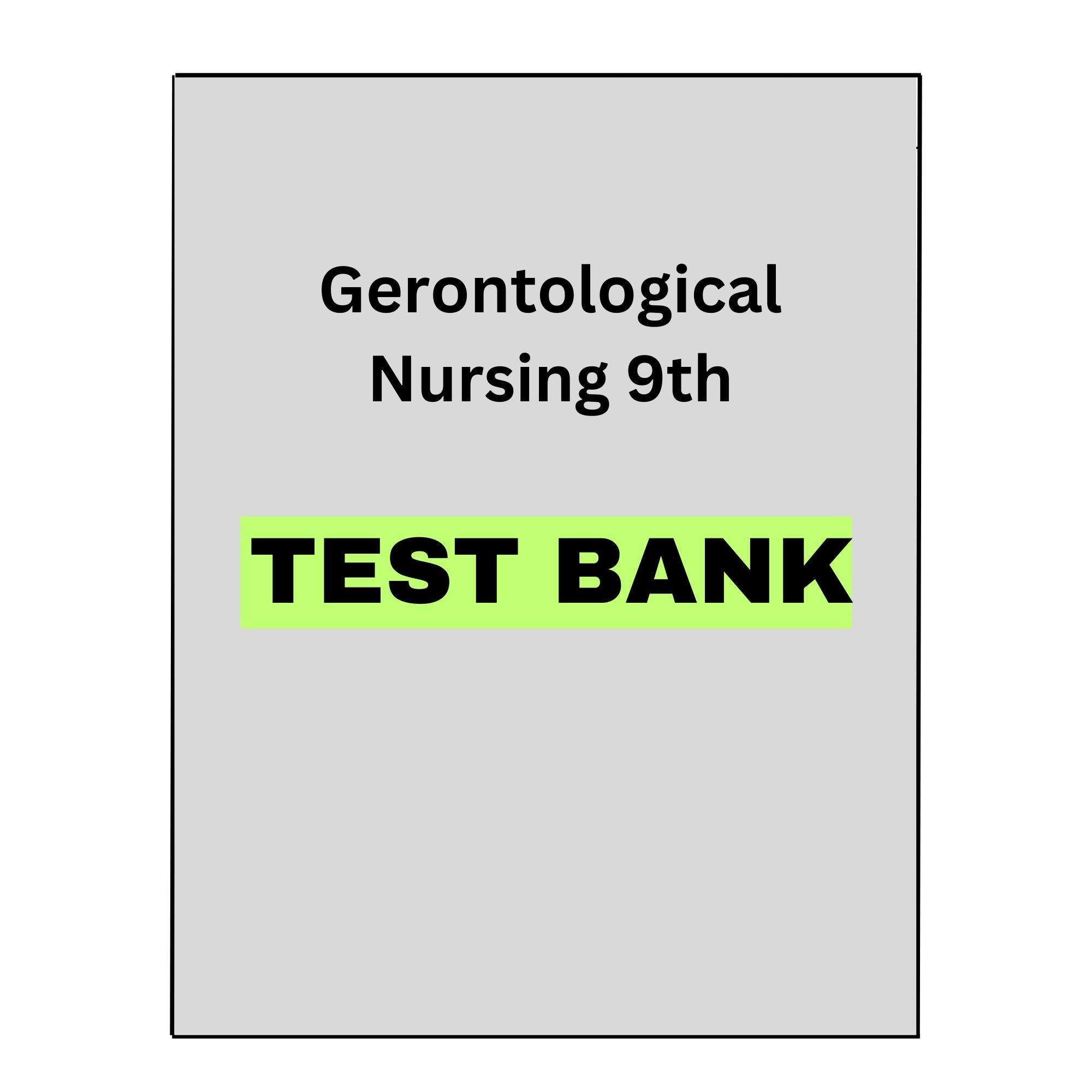 Gerontological Nursing 9 Test Bank
