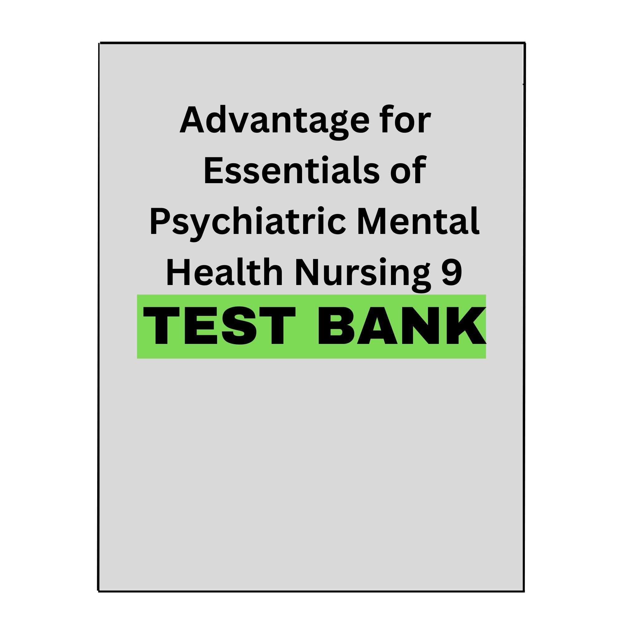 Advantage for Townsend’s Essentials of Psychiatric Mental Health Nursing 9 Test Bank
