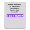 Surgical Technology for the Surgical Technologist A Positive Care Approach 5 Test Bank