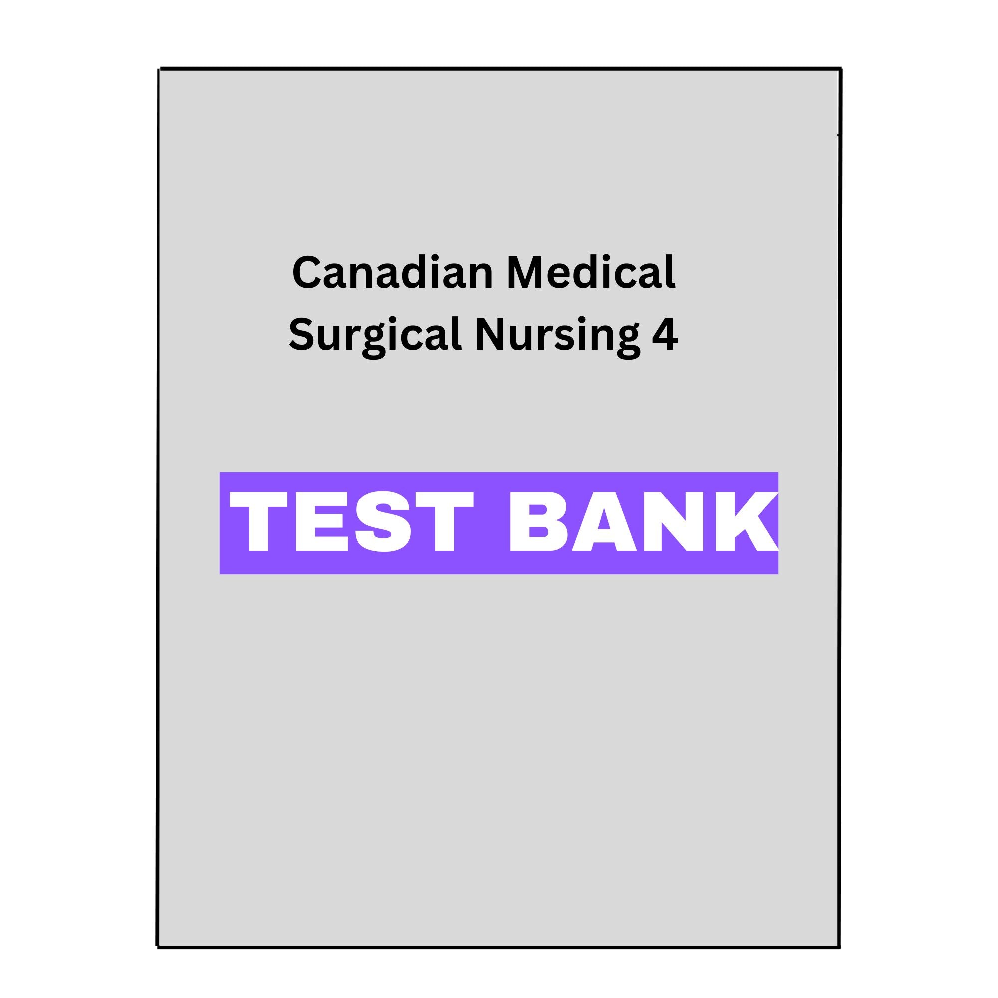 Canadian Medical Surgical Nursing 4 Test Bank