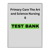 Primary Care The Art and Science Nursing 6 Test Bank