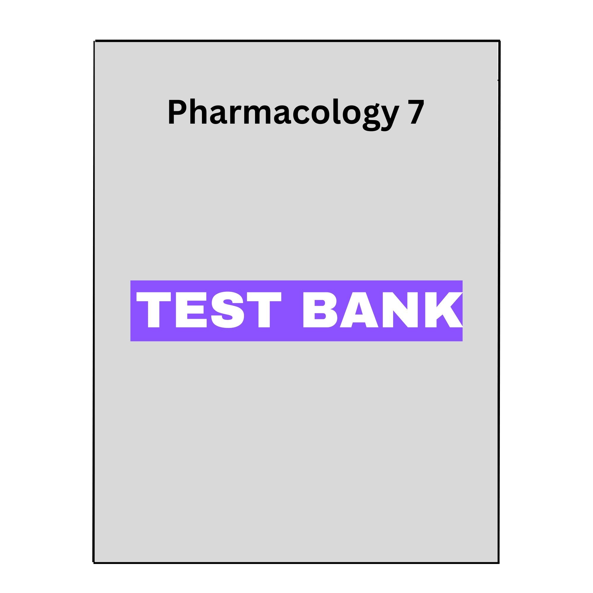Pharmacology 7 Test Bank