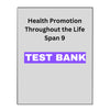 Health Promotion Throughout the Life Span 9 Test Bank