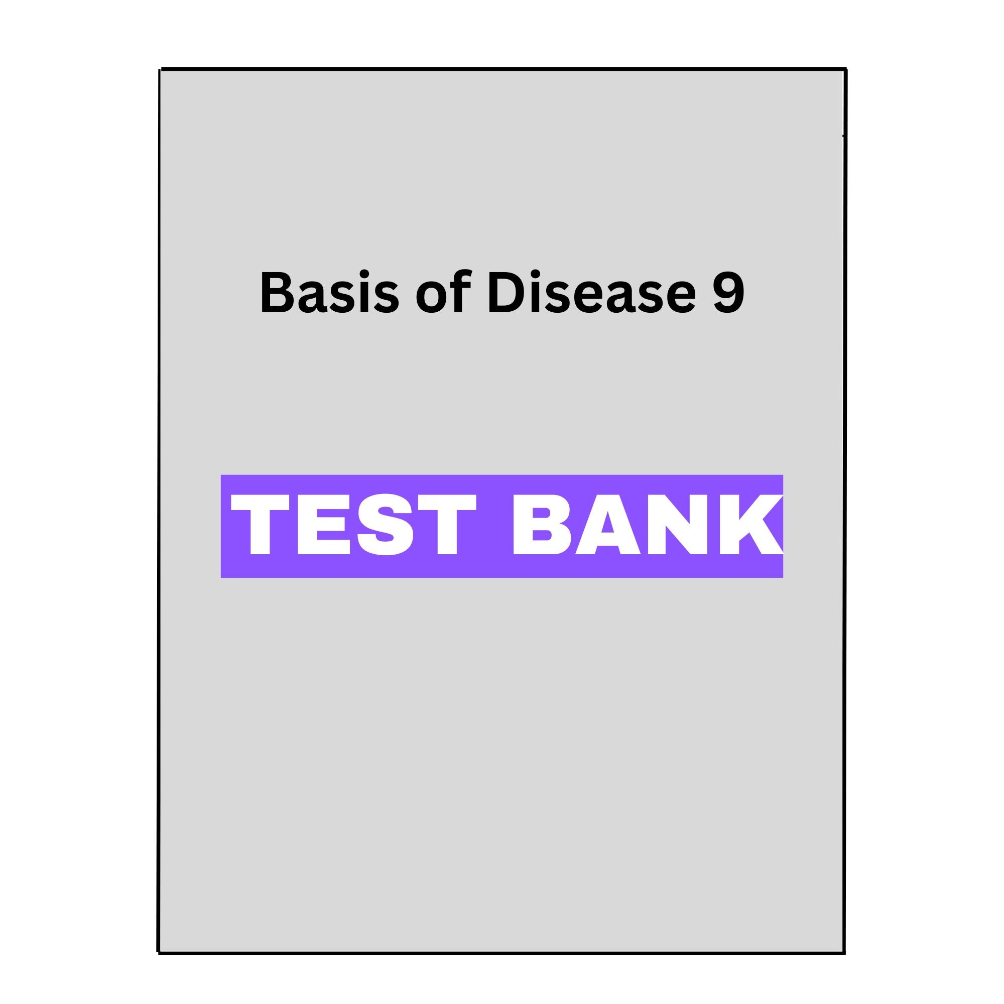 Basis of Disease 9 Test Bank