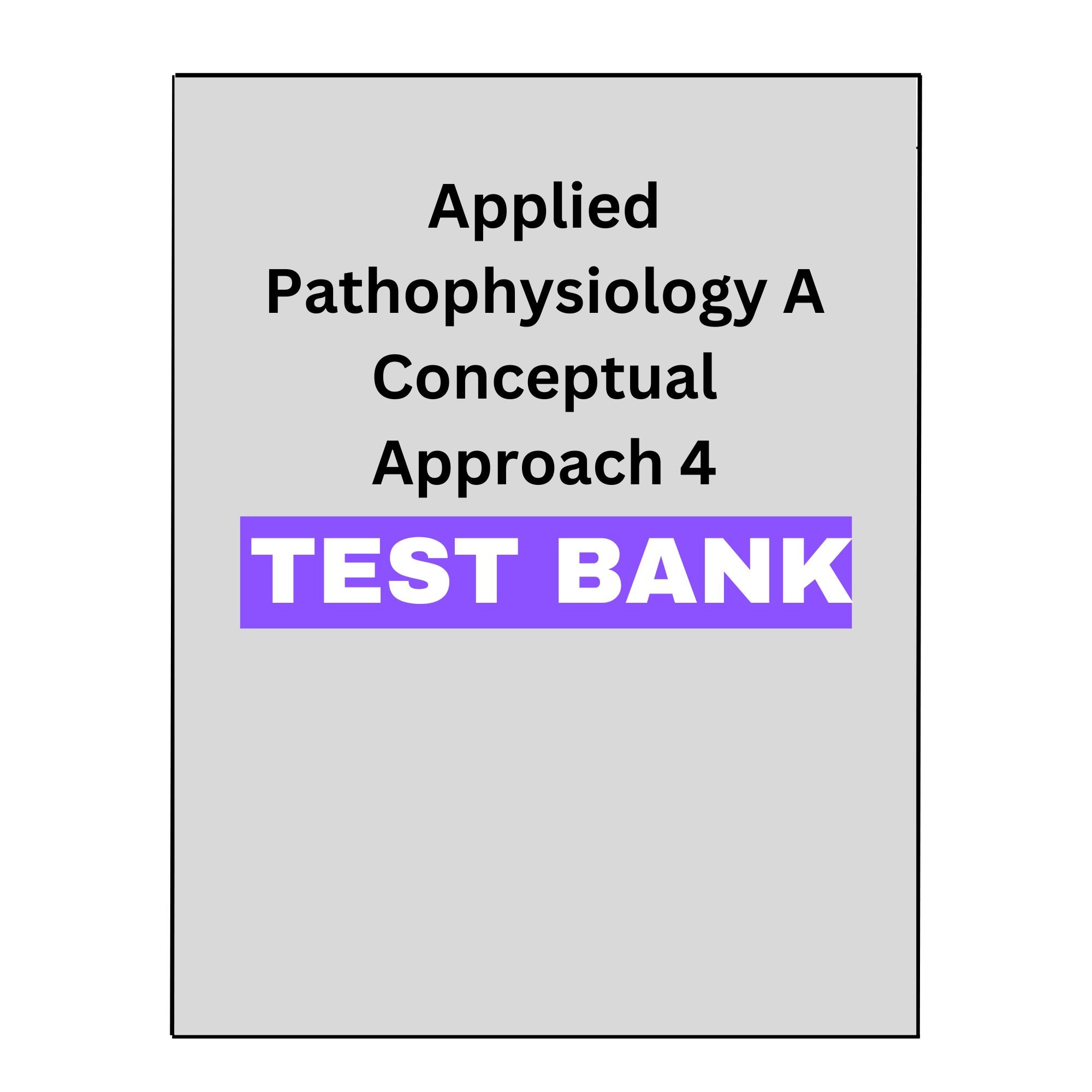 Applied Pathophysiology A Conceptual Approach 4 Test Bank