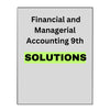 Solutions Manual for Financial and Managerial Accounting 9