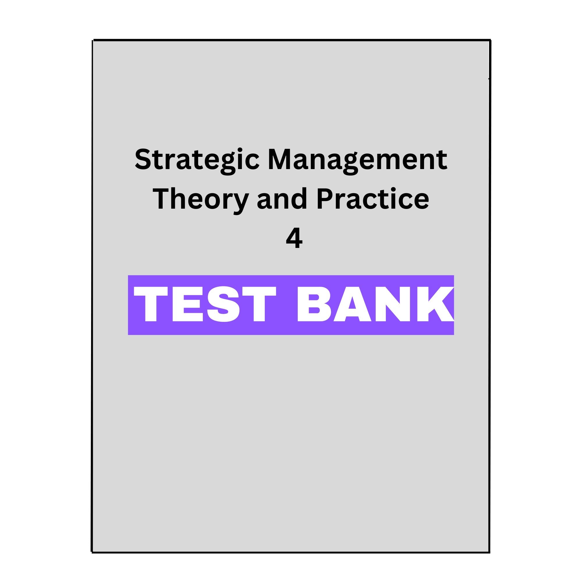 Strategic Management Theory and Practice 4 Test Bank