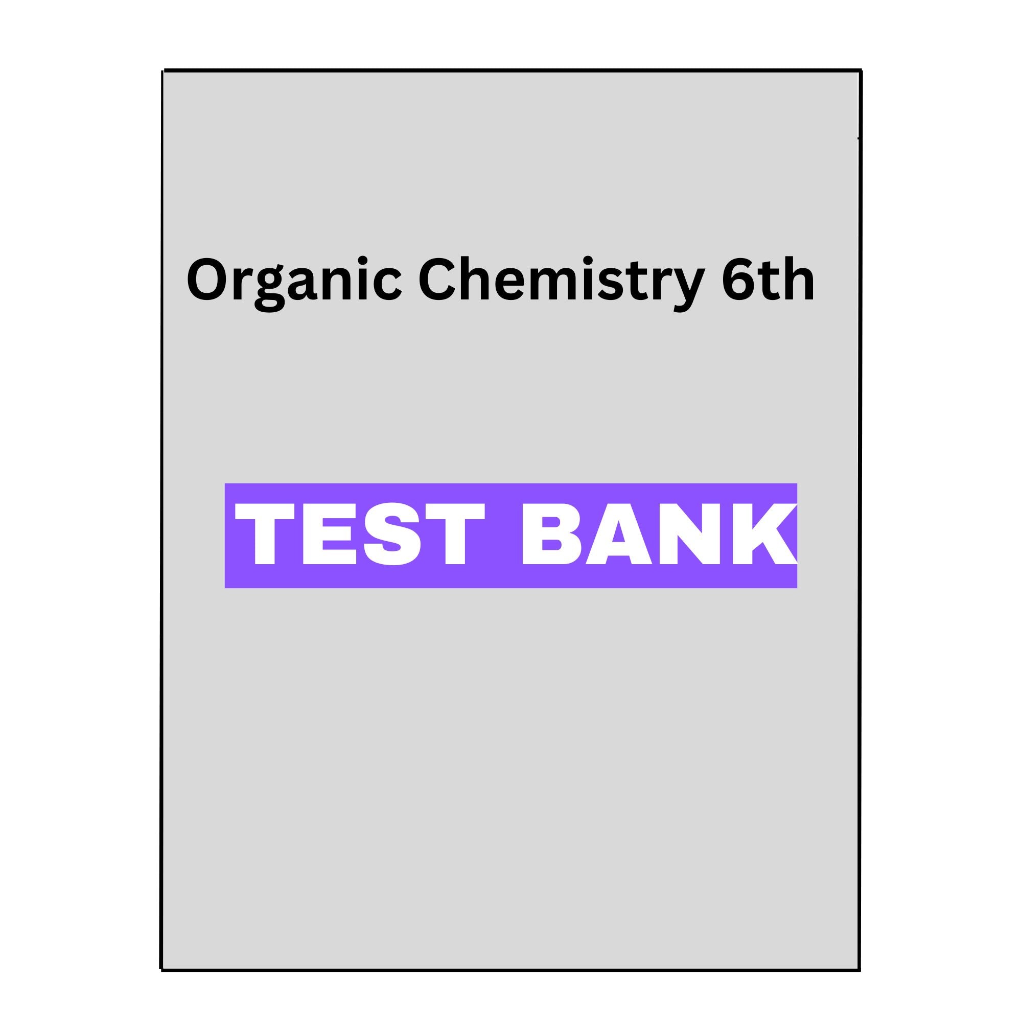 Organic Chemistry 6 Test Bank