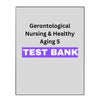 Gerontological Nursing & Healthy Aging 5 Test Bank