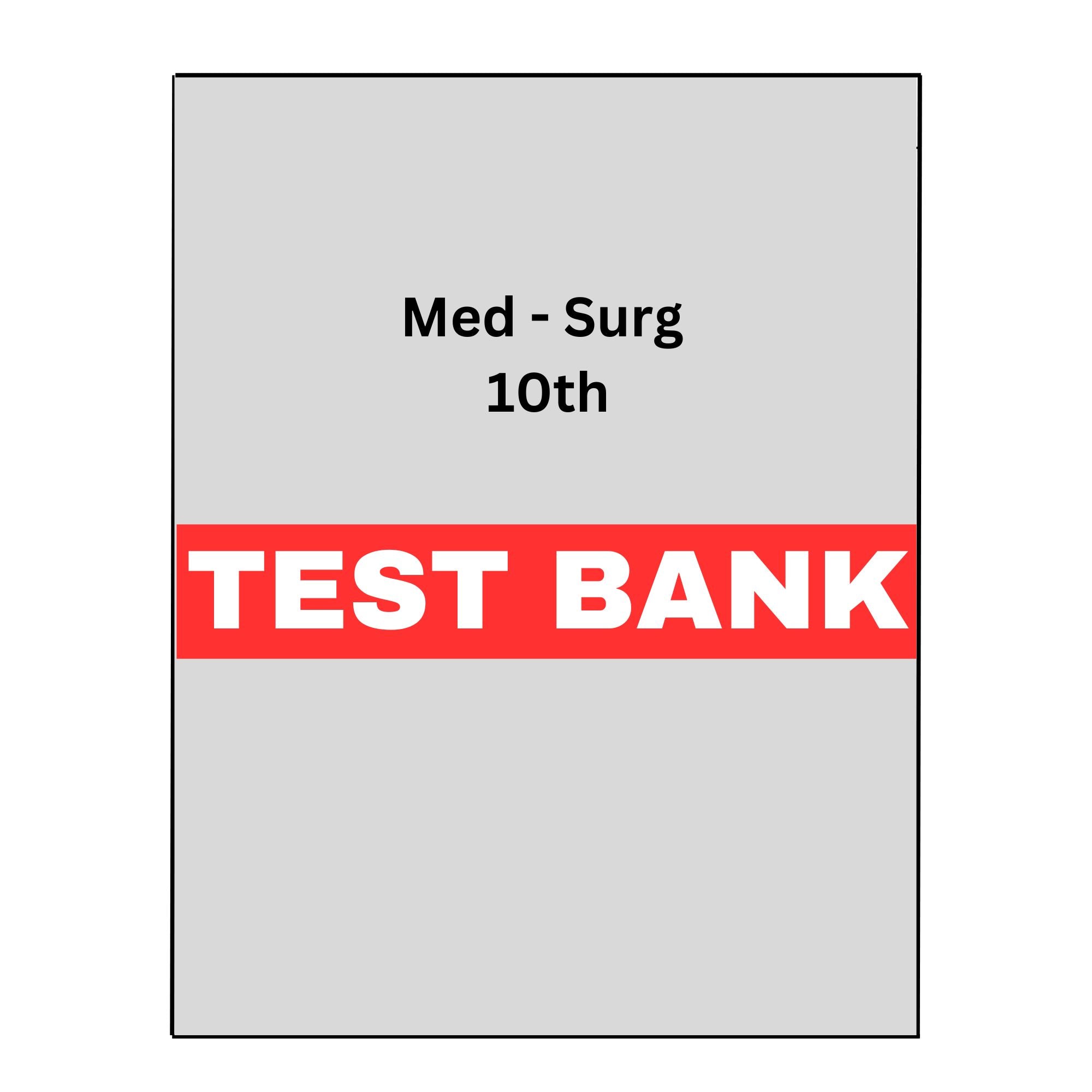 Medical Surgical Nursing Assessment 10