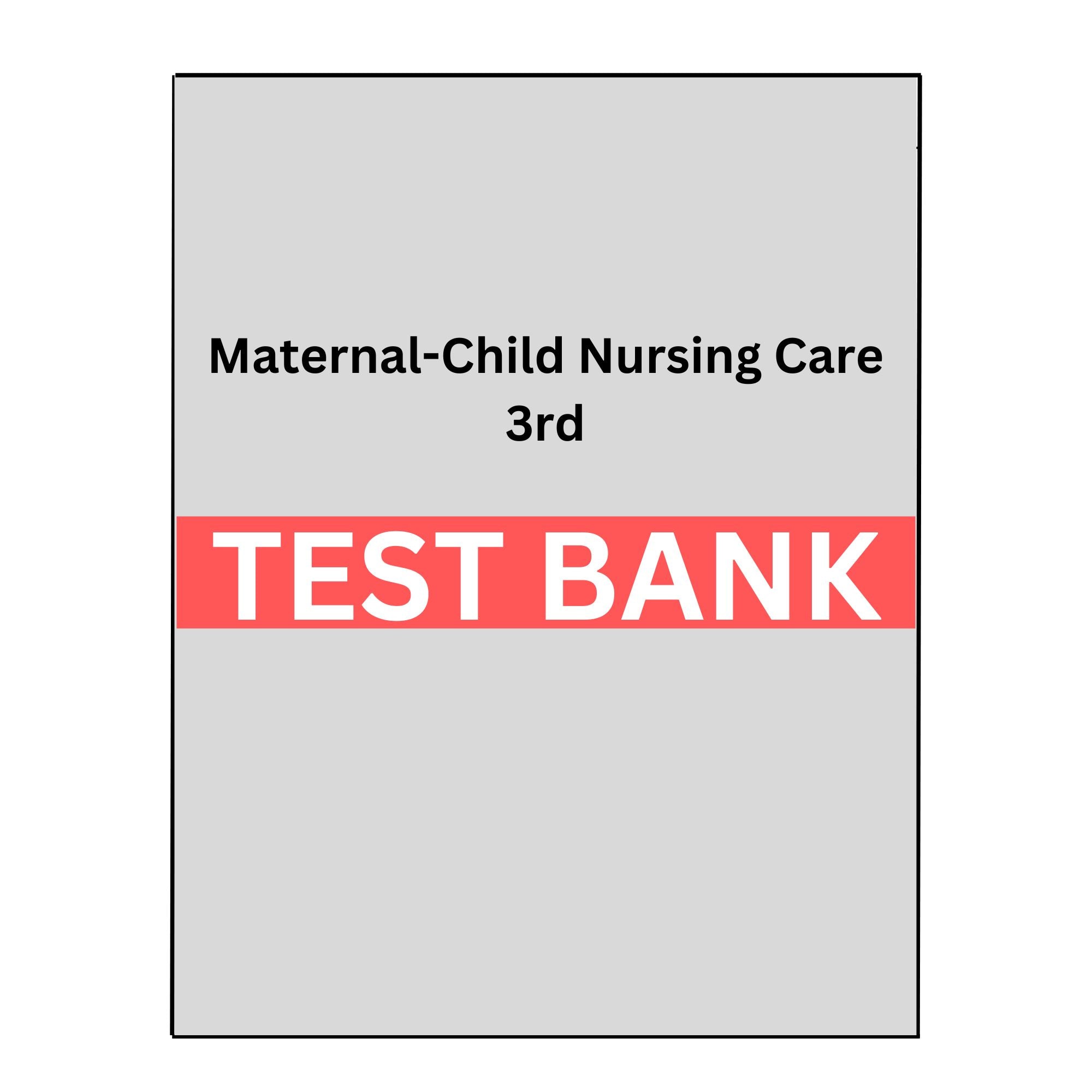 Test Bank Advantage for Maternal-Child Nursing Care 3