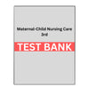 Test Bank Advantage for Maternal-Child Nursing Care 3
