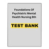 Test Bank Foundations of Psychiatric Mental Health Nursing 8
