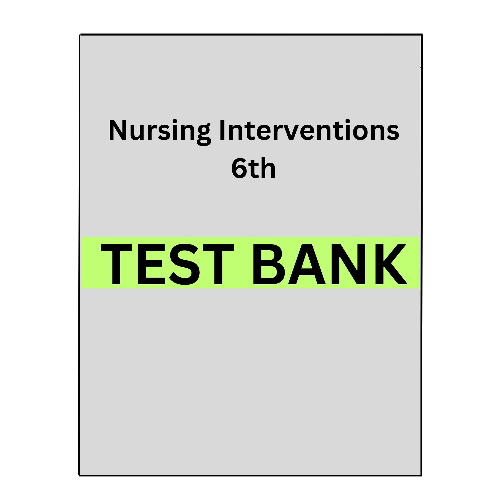 Test Bank for Nursing Interventions and Clinical Skills 6