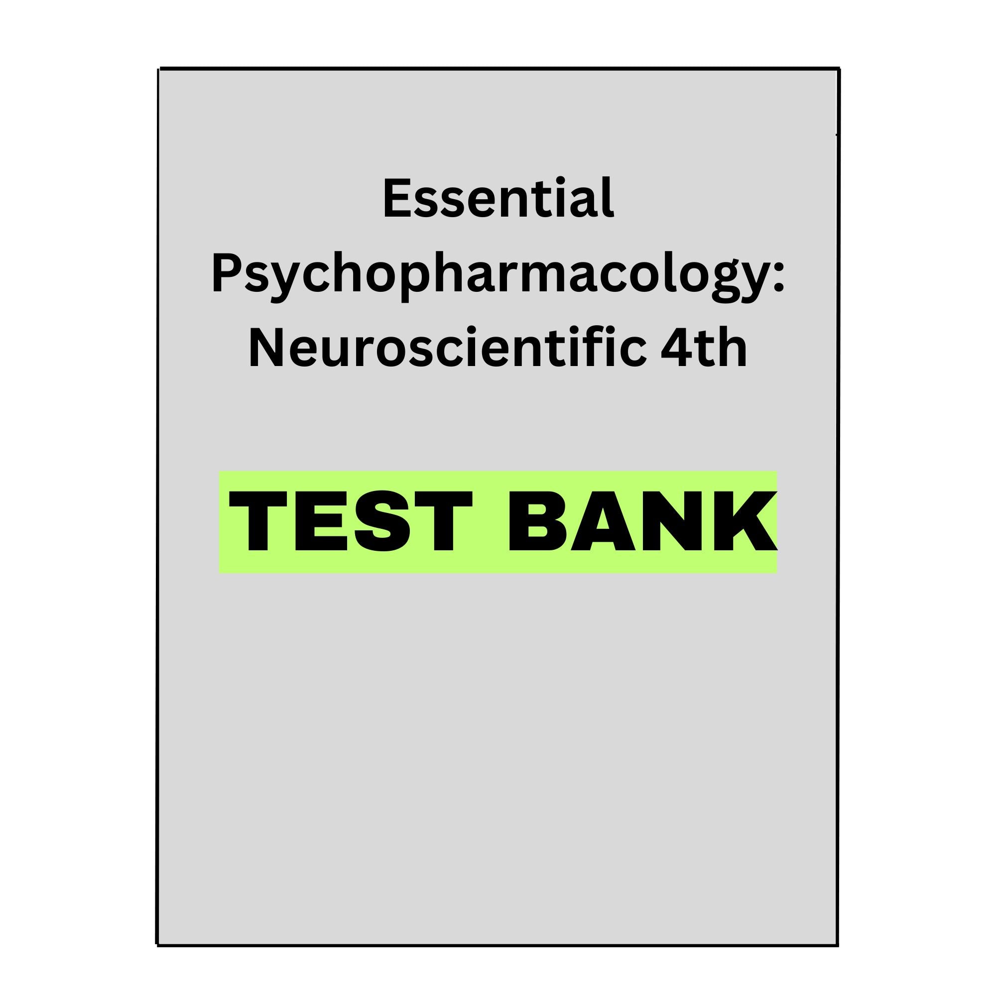 Test Bank for Essential Psychopharmacology 4th