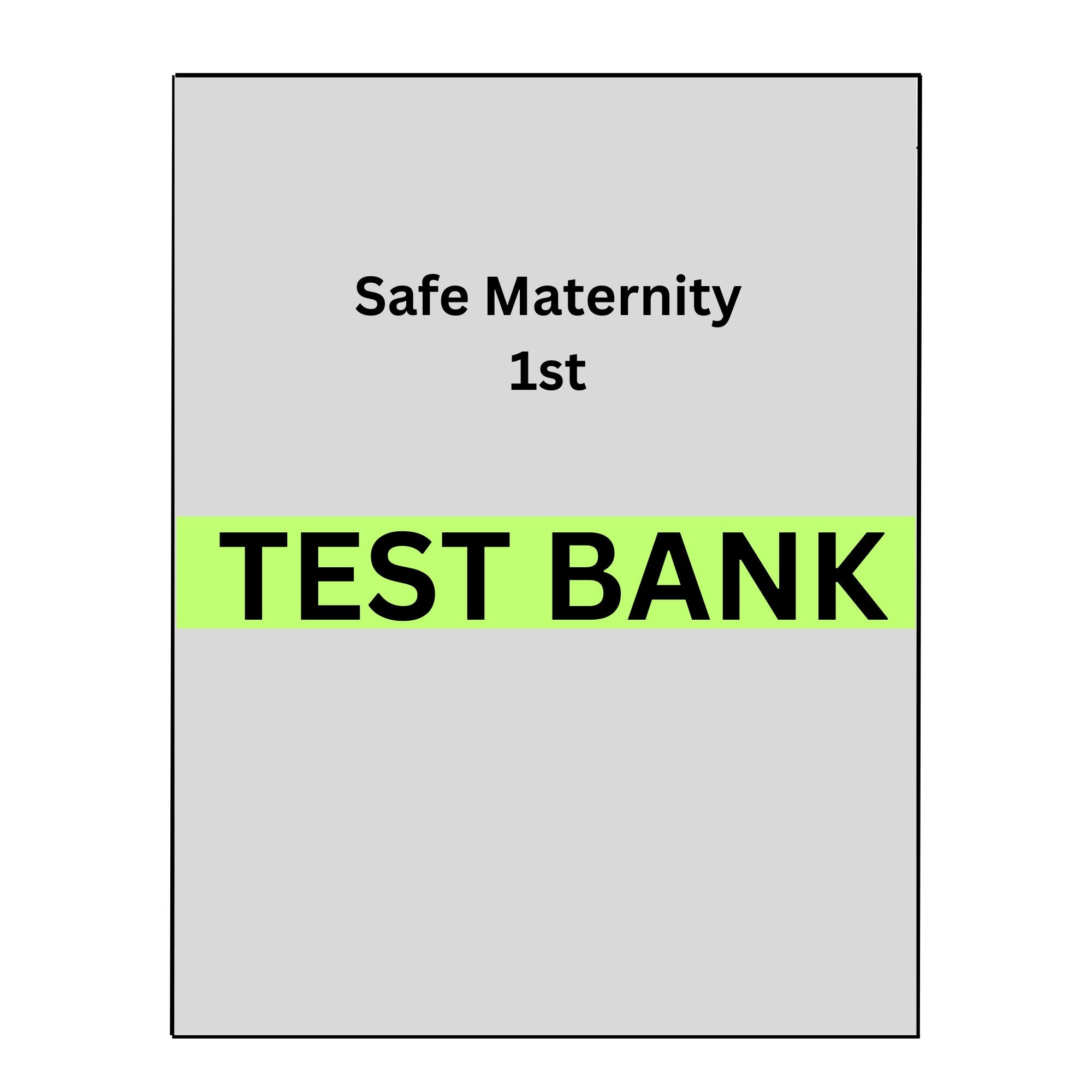 Test Bank for Safe Maternity & Pediatric Nursing Care 1