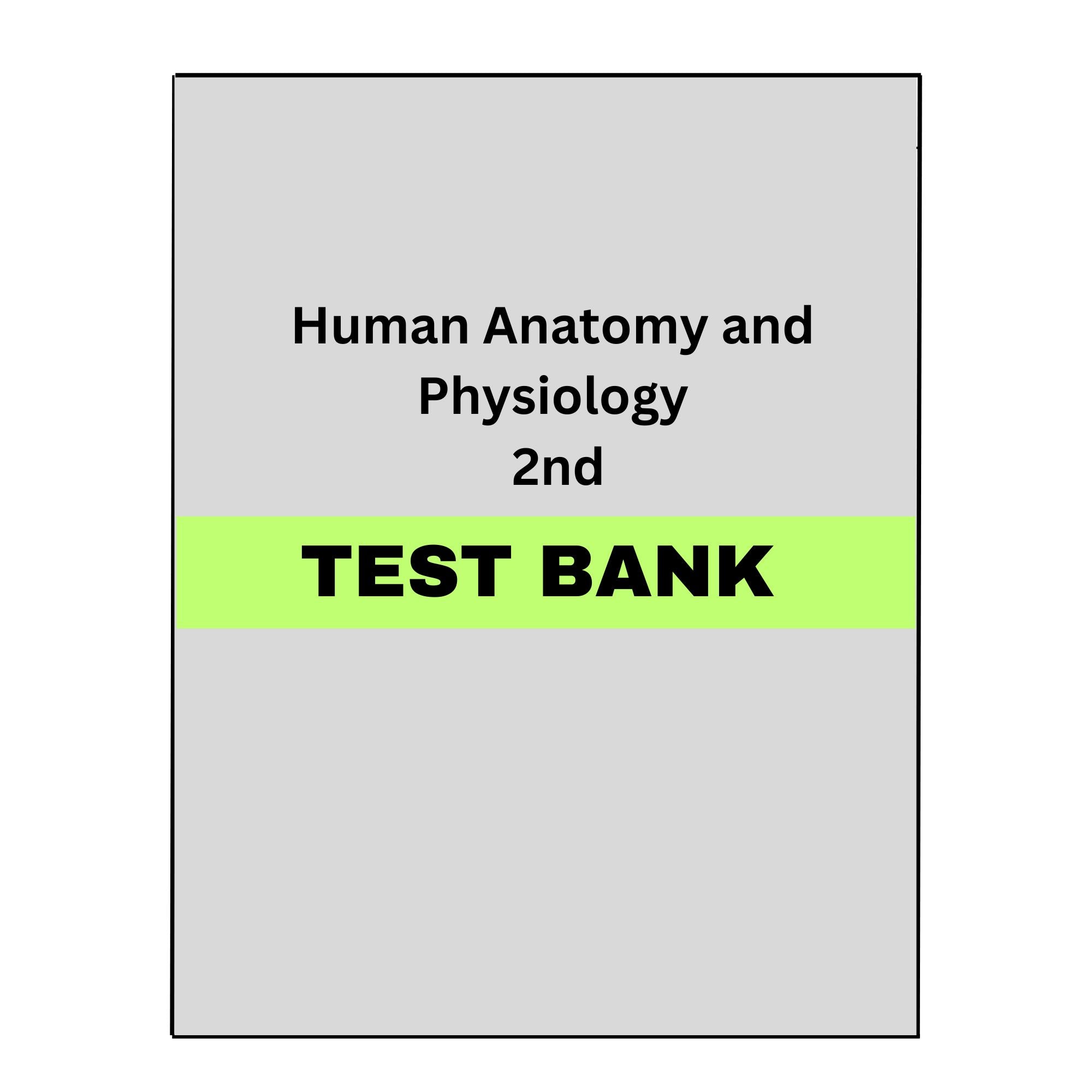 Test Bank for Human Anatomy and Physiology 2
