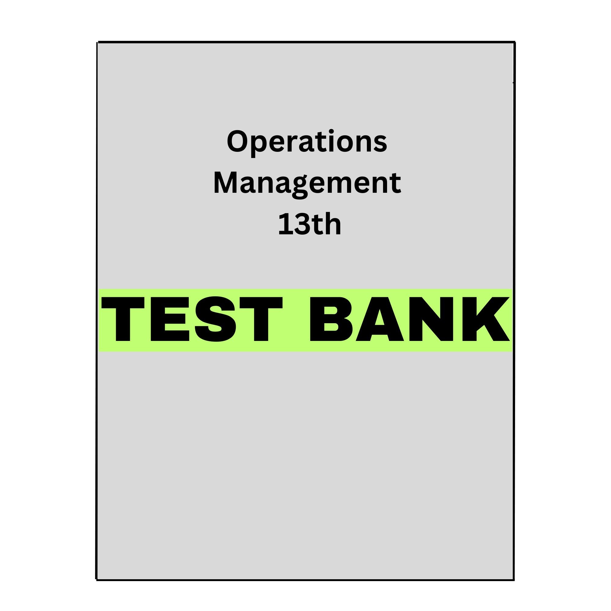 Test Bank for Operations Management 13
