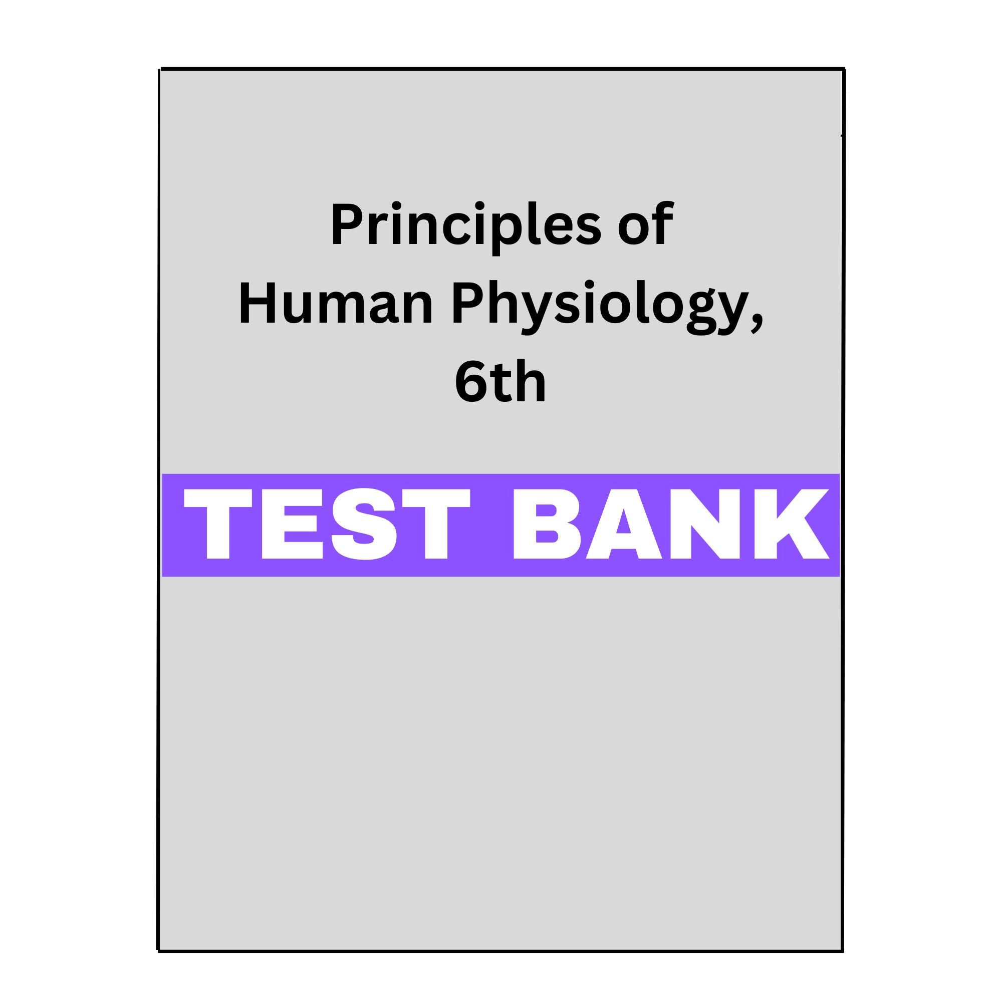 Principles of Human Physiology, 6th Test Bank