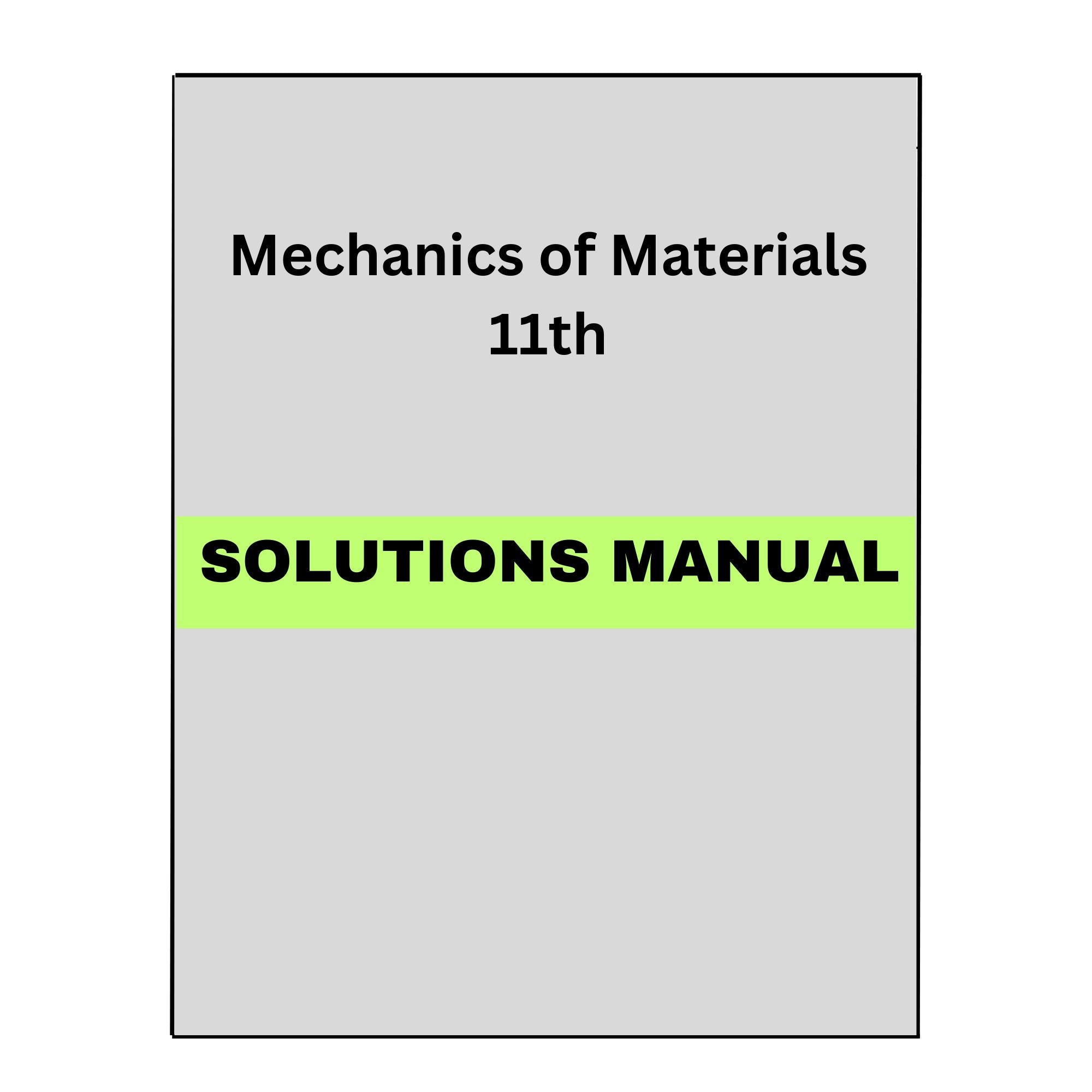 Solutions Manual for Mechanics of Materials 11