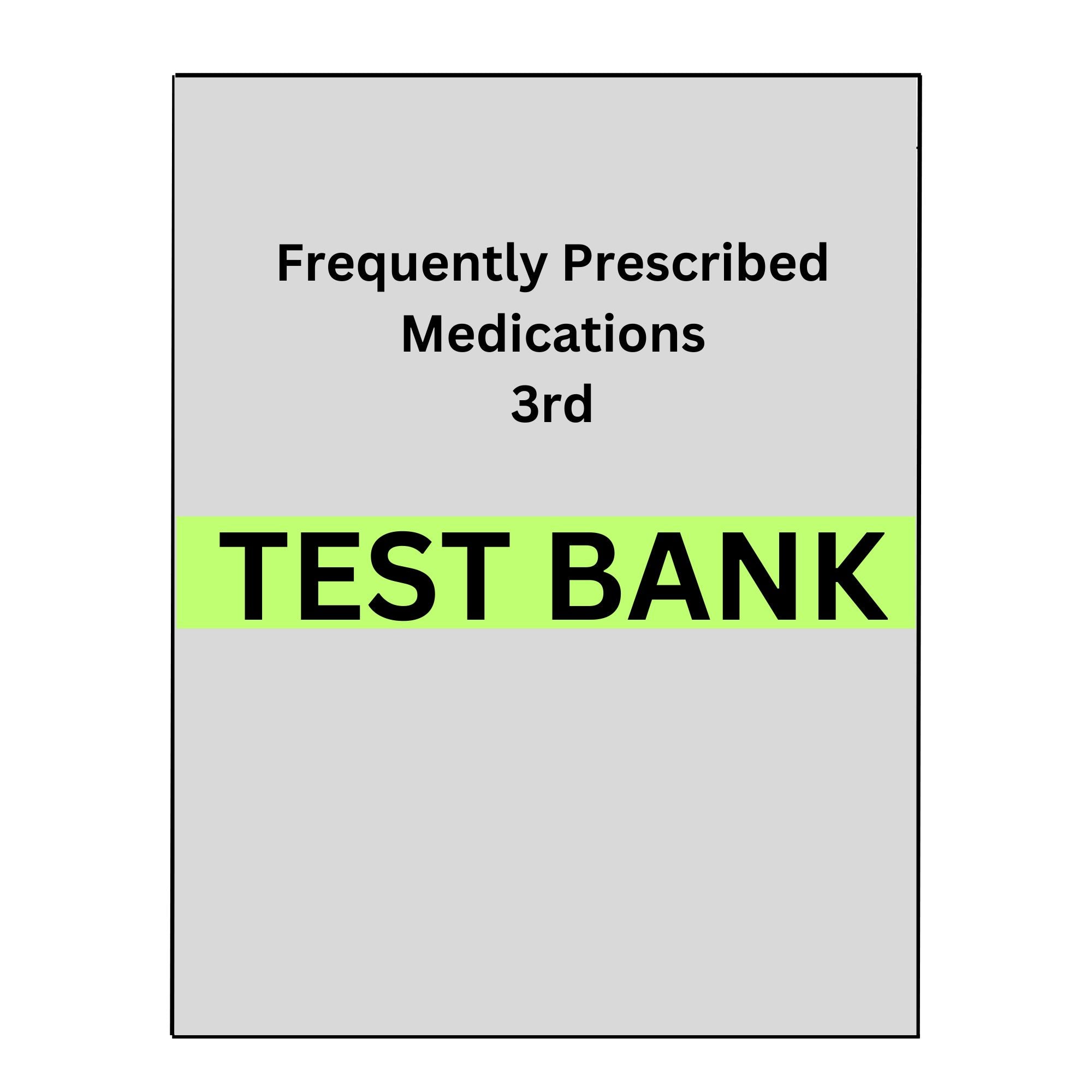 Test Bank For Frequently Prescribed Medications 3