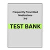 Test Bank For Frequently Prescribed Medications 3
