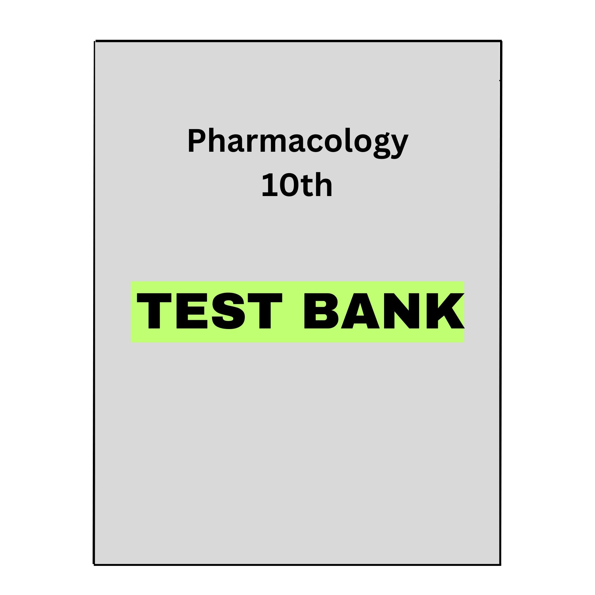 Test Bank for Pharmacology 10
