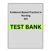 Test Bank for Evidence-Based Practice in Nursing and Healthcare 4