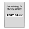 Test Bank for Pharmacology for Nursing Care 10