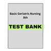 Test Bank for Basic Geriatric Nursing 8