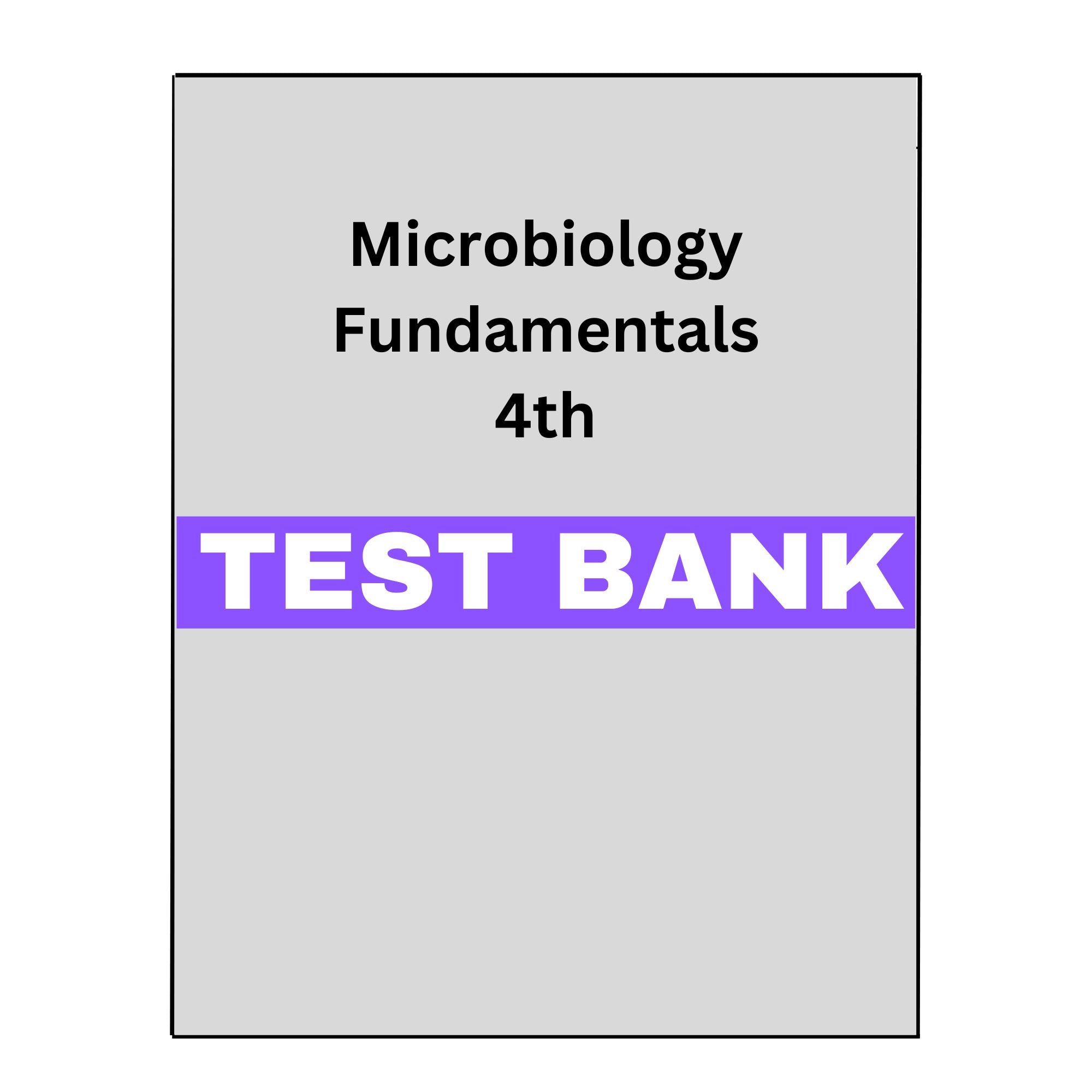 Microbiology Fundamentals 4 Test Bank