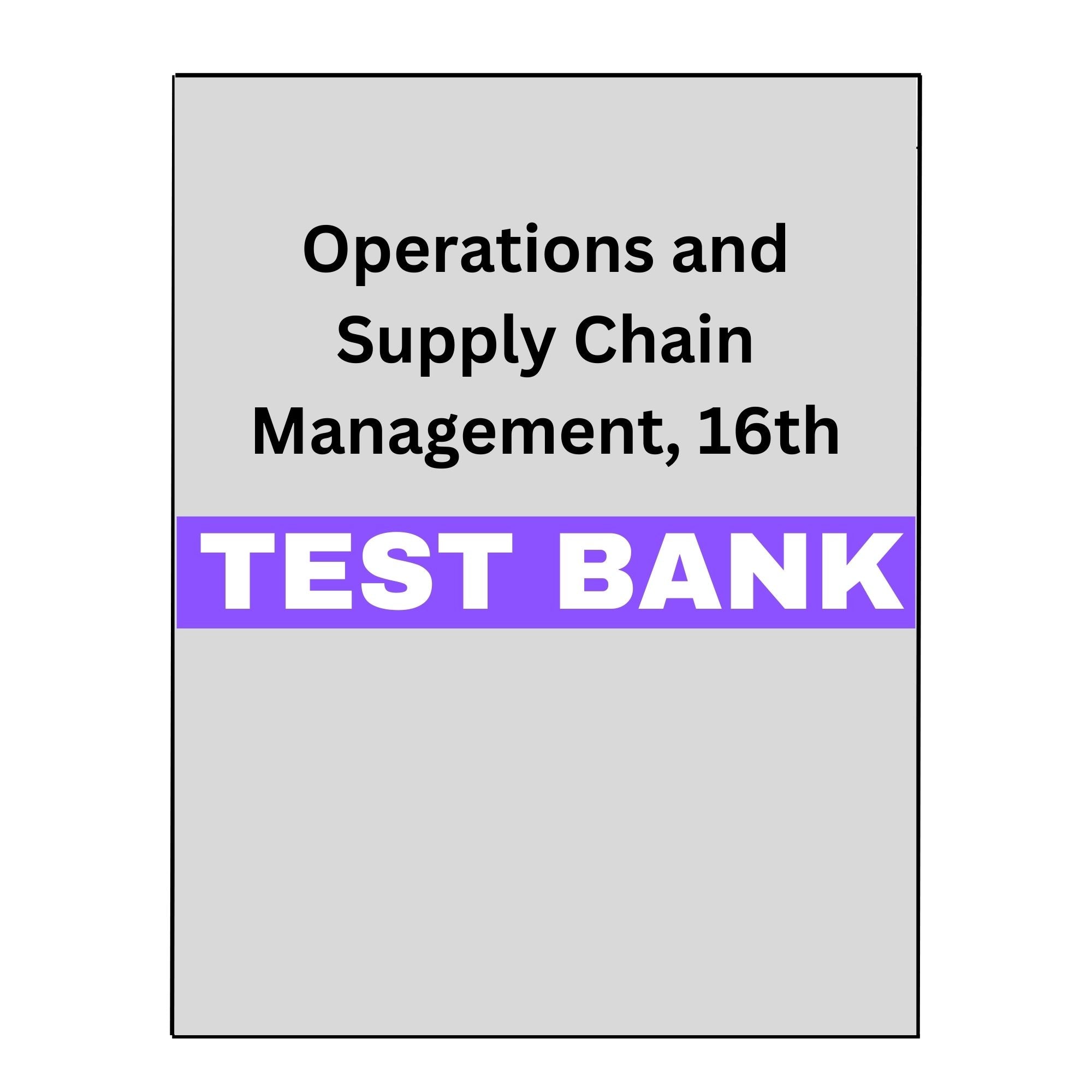 Operations and Supply Chain Management, 16 Test Bank