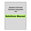 Solutions Manual for Statistics Informed Decisions Using Data 6