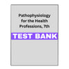 Pathophysiology for the Health Professions, 7 Test Bank