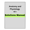 Solutions Manual for Anatomy and Physiology 4
