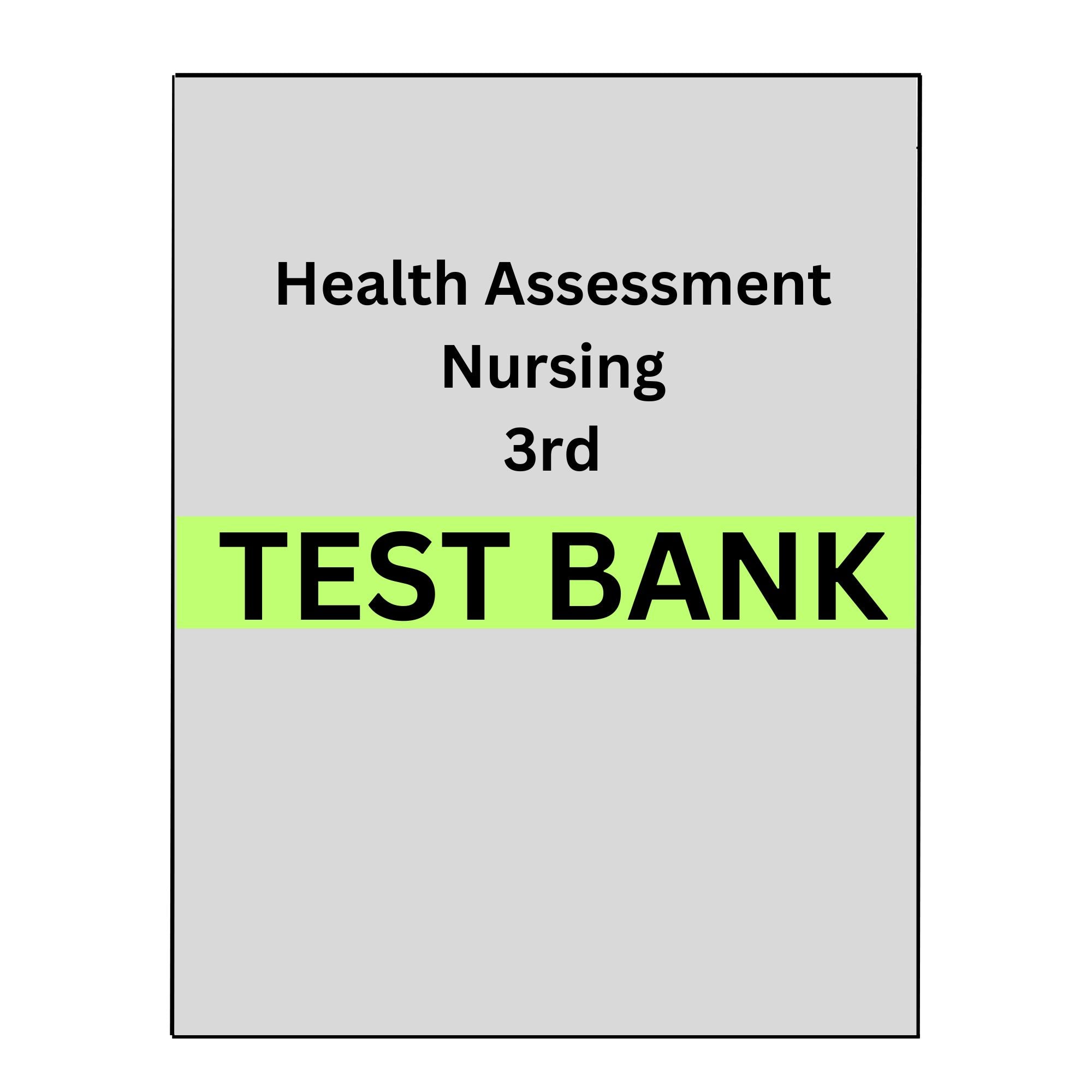 Test Bank for Nursing Health Assessment 3