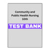 Community and Public Health Nursing 10 Test Bank