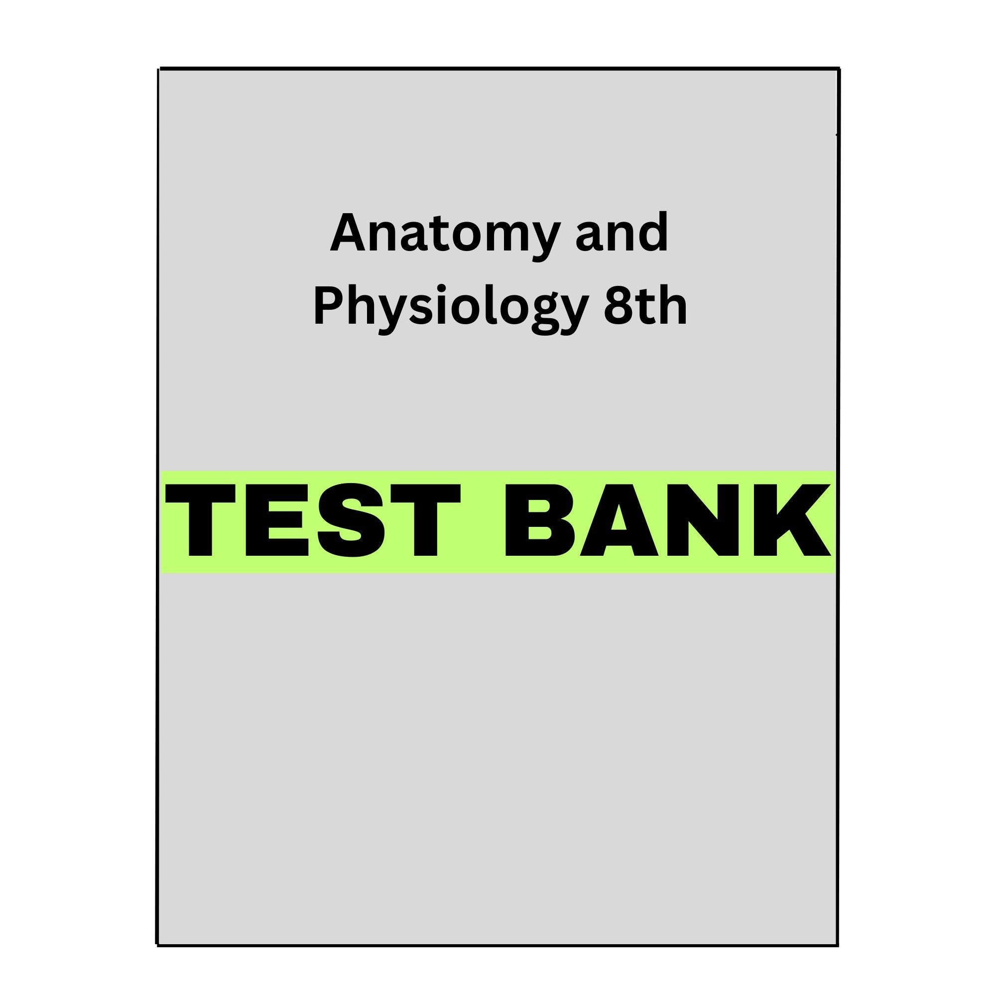Test Bank for Essentials of Anatomy and Physiology 8