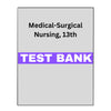 Medical-Surgical Nursing, 13 Test Bank