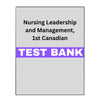 Nursing Leadership and Management, 1st Canadian Test Bank